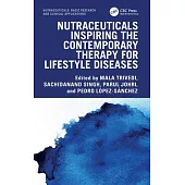 Nutraceuticals Inspiring the Contemporary Therapy for Lifestyle Diseases