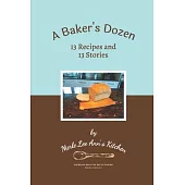 A Baker’s Dozen: 13 Recipes and 13 Stories