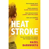 Heatstroke: A Dark, Compulsive Story of Love and Obsession