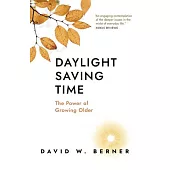 Daylight Saving Time: The Power of Growing Older
