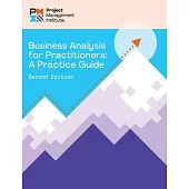 Business Analysis for Practitioners - Second Edition: A Practice Guide