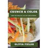 Crunch & Color: The Ultimate Salad Creations
