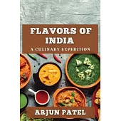 Flavors of India: A Culinary Expedition