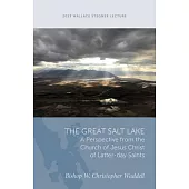 The Great Salt Lake: A Perspective from the Church of Jesus Christ of Latter-Day Saint