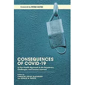 Consequences of Covid-19: A One Health Approach to the Responses, Challenges, and Lessons Learned