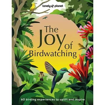 Lonely Planet the Joy of Birdwatching 1