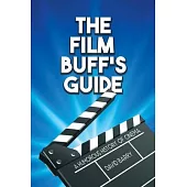 The Film Buff’s Guide