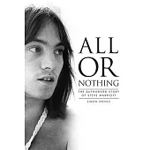All or Nothing: The Authorised Story of Steve Marriott