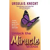 Unlock the Miracle Within