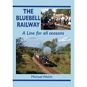 The Bluebell Railway: A Line for All Seasons