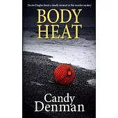 Body Heat: Doctor Hughes hunts a deadly arsonist in this murder mystery
