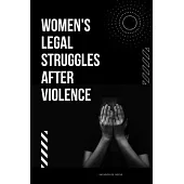 Women’s Legal Struggles After Violence