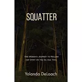 Squatter: One Woman’s Journey to Reclaim Her Spirit on the Ice Age Trail
