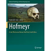 Hofmeyr: A Late Pleistocene Human Skull from South Africa