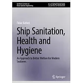 Ship Sanitation, Health and Hygiene: An Approach to Better Welfare for Modern Seafarers