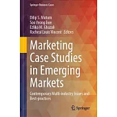Marketing Case Studies in Emerging Markets: Contemporary Multi-Industry Issues and Best-Practices