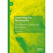 Converting the Missionaries: The Wheeler Family and the Ojibwe