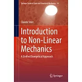 Introduction to Non-Linear Mechanics: A Unified Energetical Approach