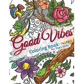 Good Vibes Coloring Book for Teens