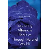 Exploring Alternate Realities Through Parallel Worlds