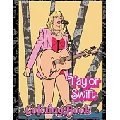 Tylor Swift coloring book: Teens and Adults with and Engaging Insights into Taylor’s Journey to Stardom Perfect Gift for Girls and Boys