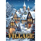 Christmas Village Coloring Book for Adults: Christmas Houses Coloring Book for adults grayscale Winter Wonderland Grayscale Coloring Book Christmas Co