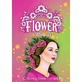 Flower Women coloring book: Coloring book for adults