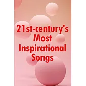 21st-century’s Most Inspirational Songs: Soul-filling Music