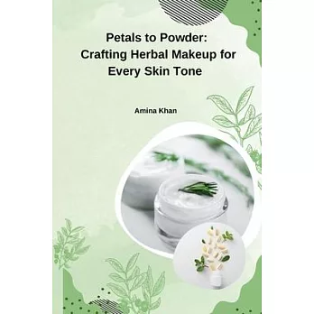 Petals to Powder: Crafting Herbal Makeup for Every Skin Tone