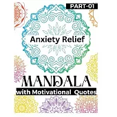 Anxiety Relief Mandala: The best gift in your anxiety relief items Mandala Coloring Book as a Food to Hidden self and Shadow for pushing away