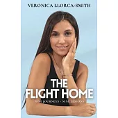 The Flight Home: Nine Journeys, Nine Lessons