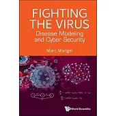 Fighting the Virus: Disease Modeling and Cyber Security