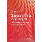 Discourse of Online Social Support: A Study of Online Self-Help Groups for Anxiety and Depression
