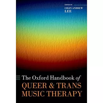 Oxford Handbook of Queer and Trans Music Therapy