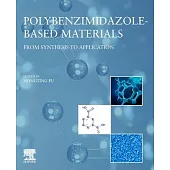 Polybenzimidazole-Based Materials: From Synthesis to Application