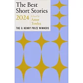 The Best Short Stories 2024: The O. Henry Prize Winners