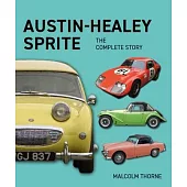 Austin Healey Sprite: The Complete Story