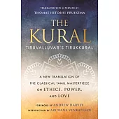 The Kural: Tiruvalluvar’s Tirukkural