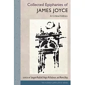 Collected Epiphanies of James Joyce: A Critical Edition
