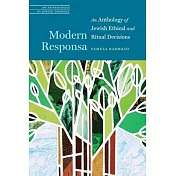Modern Responsa: An Anthology of Jewish Ethical and Ritual Decisions