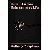 How to Live an Extraordinary Life