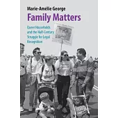 Family Matters: Queer Households and the Half-Century Struggle for Legal Recognition