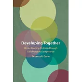 Developing Together: Understanding Children Through Collaborative Competence
