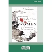 Rediscovering Scripture’s Vision for Women: Fresh Perspectives on Disputed Texts [Standard Large Print]