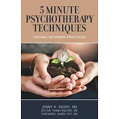 5 Minute Psychotherapy Techniques: Trauma-Informed Practices