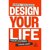 Design Your Life: Your Career, Your Way