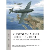 Greece and Yugoslavia 1940-41: Crushing the Allies in the Eastern Mediterranean
