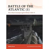 Battle of the Atlantic (1): The U-Boat Campaign Against Britain 1939-41