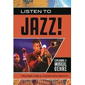 Listen to Jazz!: Exploring a Musical Genre