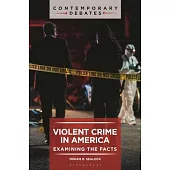 Violent Crime in America: Examining the Facts